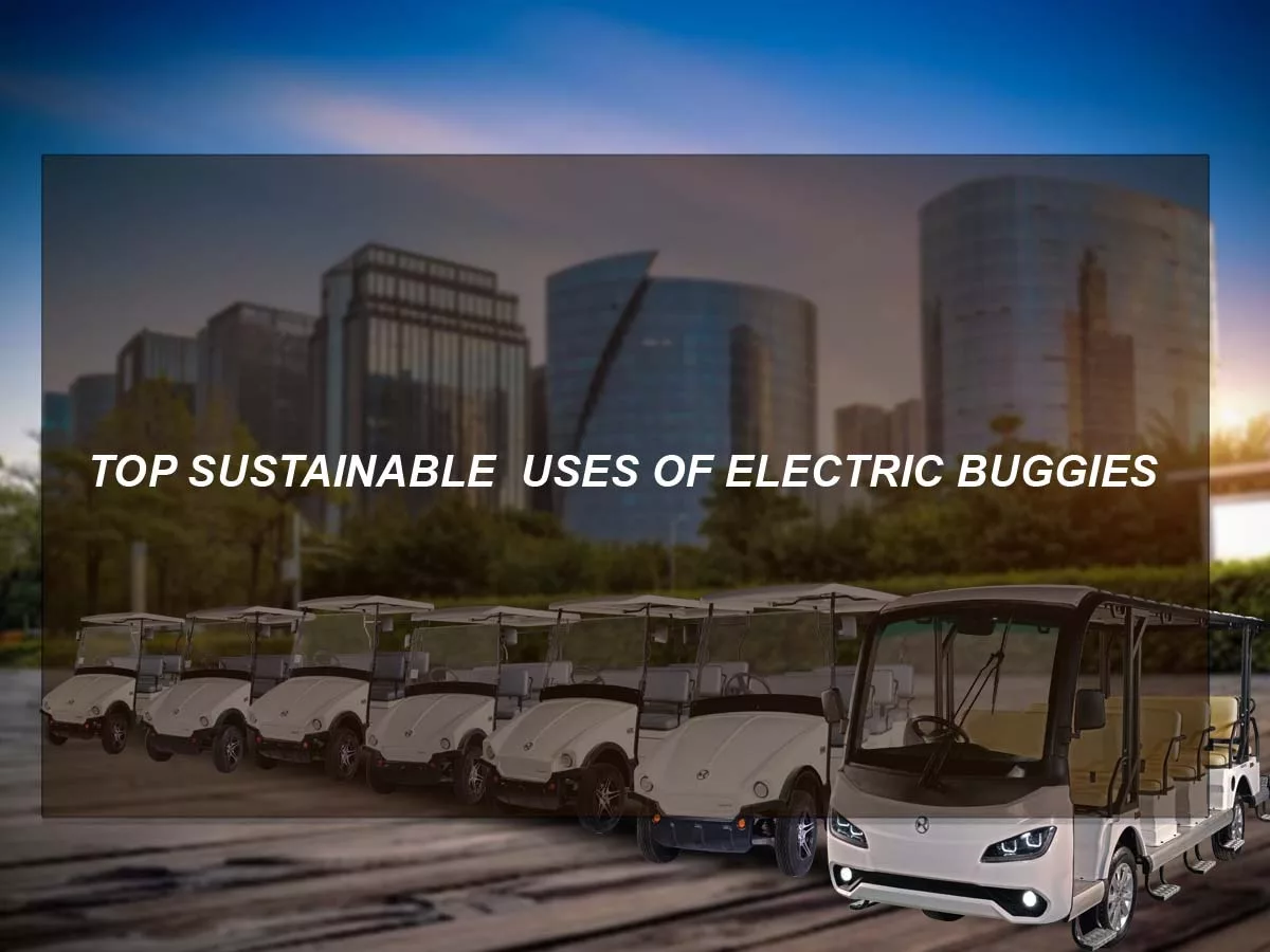 Top Sustainable Uses of Electric Buggies