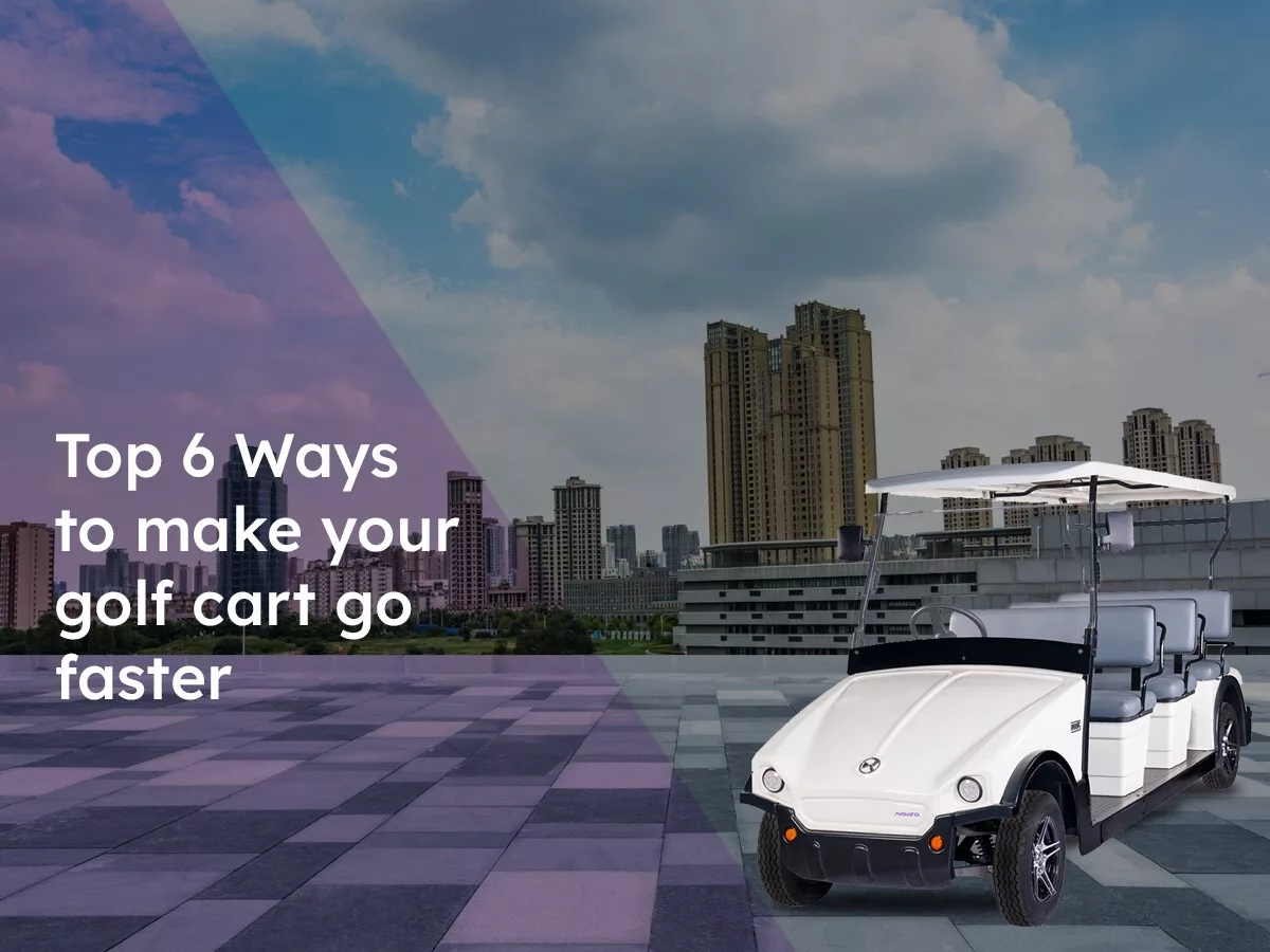 Top 6 Ways  to make your golf cart go faster